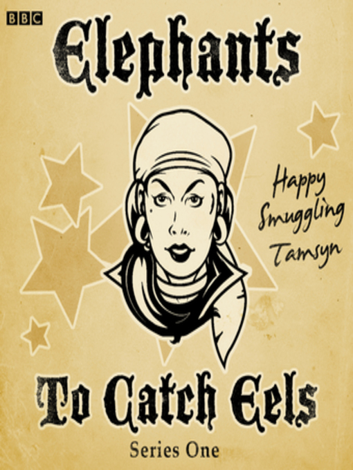Title details for Elephants to Catch Eels--Series 1 by Tom Jamieson - Available